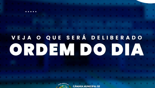 Veja o que será deliberado na Sessão Ordinária de segunda-feira (11/05/2026)
